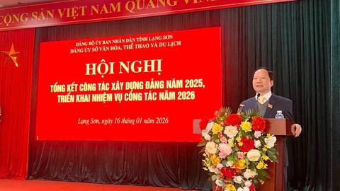 Đảng bộ Sở Văn hóa, Thể thao và Du lịch tỉnh Lạng Sơn tổ chức Hội nghị tổng kết công tác xây dựng đảng năm 2025 và triển khai nhiệm vụ công tác năm 2026